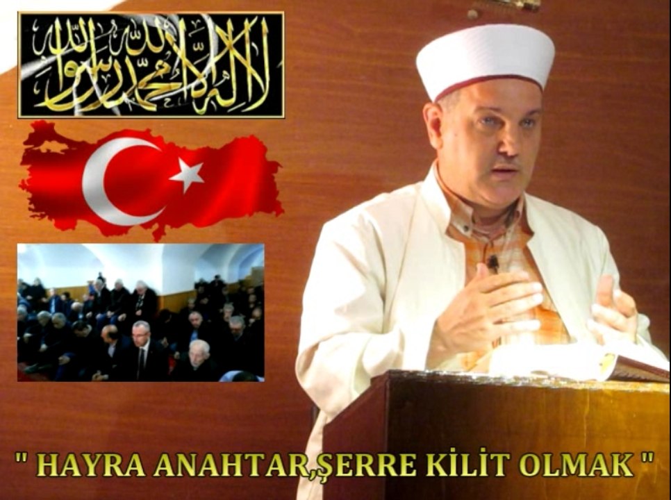Hafız Ümit AYDIN / Hayra Anahtar,Şerre Kilit Olmak - Cuma Vaazı