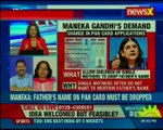 Maneka Gandhi demands option to drop father's names in PAN cards applied for by single mothers