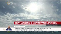 Ceyhan'dan 3 milyar varil petrol