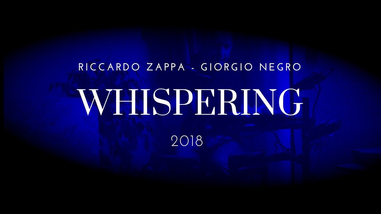 "Whispering": Riccardo Zappa incontra Giorgio Negro - 2018