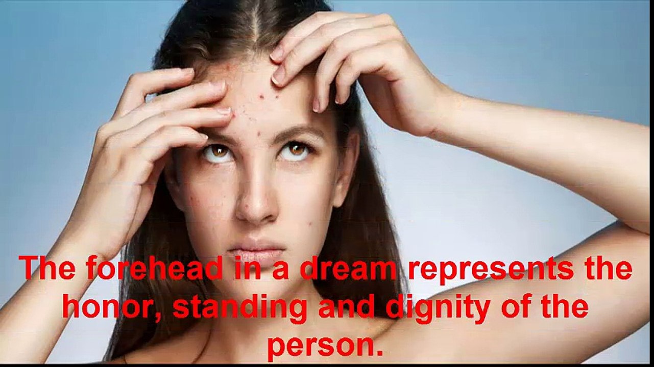 forehead خواب میں پیشانی یا ماتھا دیکھنا، شخص کی عزت، اور وقار کی نمائندگی کرتا ہے.