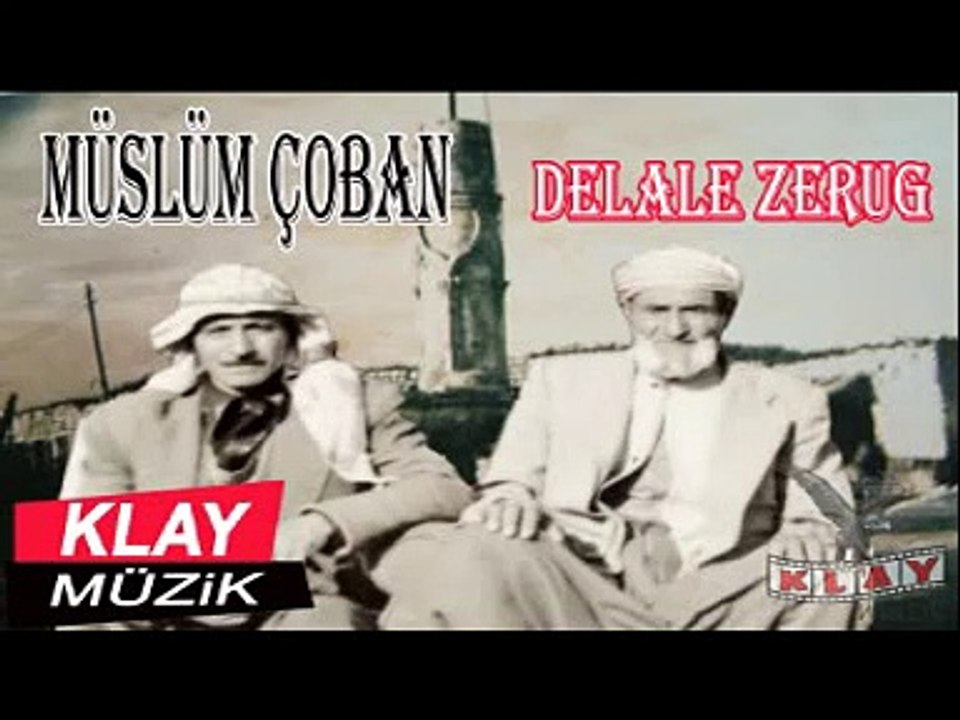Müslüm Çoban - Delale Zerug (1) KLAY MUZİK
