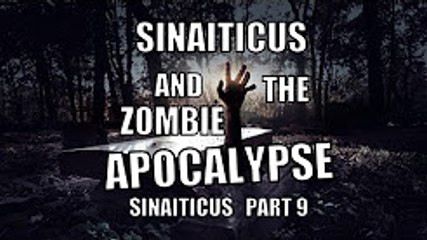 Codex Sinaiticus #13: Sinaiticus & the Zombie Apocalypse