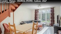 A vendre - Maison - VAUREAL (95490) - 3 pièces - 65m²