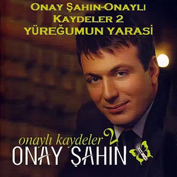 Onay Şahin & Şevval Sam - Yüreğumun Yarasi