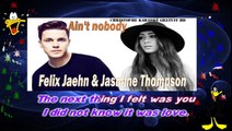 Felix Jaehn feat Jasmine Thompson - Ain't nobody loves me better KARAOKE / INSTRUMENTAL