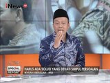 Ikhsan Abdullah : Presiden Harus Turun Tangan Tuntaskan Kegaduhan - Special Report 07/02