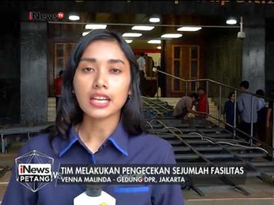 Gladi bersih penyambutan, tim melakukan pengecekan fasilitas di gedung DPR - iNews Petang 25/02
