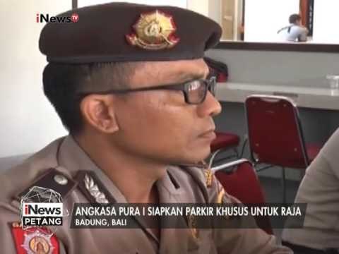 Angkasa Pura 1 siapkan parkir khusus untuk Raja Salman - iNews Petang 26/02