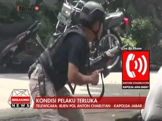 Irjen Pol Anton Charliyan : Pelaku sudah dilumpuhkan - Breaking News 27/02