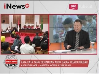 Kaspudin Nor : Kata-kata yang digunakan Ahok dalam pidato dibedah - iNews Breaking News 21/03