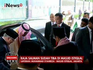 Raja Salman Sudah Tiba di Masjid Istiqlal - iNews Breaking News 02/03