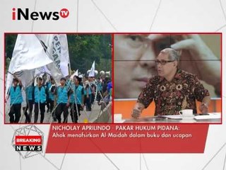Nicholay A : Ahok menafsirkan Al Maidah dalam buku dan ucapan - iNews Breaking News 07/03