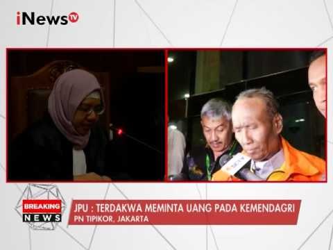 JPU : Terdakwa Meminta Uang Pada Kemendagri - iNews Breaking News 09/03