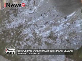 Pasca banjir Bandung, lumpur dan sampah masih berserakan dijalan - iNews Pagi 11/03