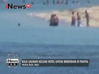 Ini dia rekaman saat raja Salman berendam di pantai - iNews Pagi 12/03