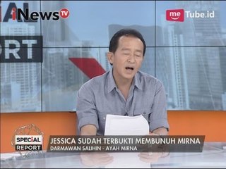 Darmawan Salihin : Jessica sudah terbukti membunuh Mirna - Special Report 15/03