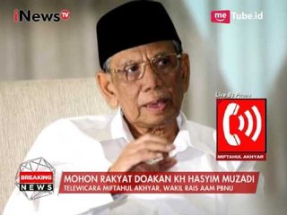 Скачать видео: Miftahul Akhyar : Mohon Rakyat Doakan KH. Hasyim Muzadi - iNews Breaking News 16/03