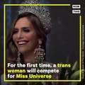 A trans woman will compete in Miss Universe for the first time 