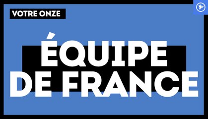 Equipe de France : voici votre onze contre la Belgique !