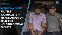 Rohingya crisis: Reuters journalists in Myanmar put on trial for holding official secrets