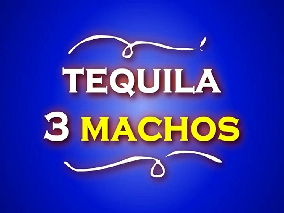 Tequila 3 Machos