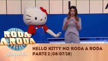 Hello Kitty no Roda a Roda Jequiti (08/07/18) - Parte 2 | SBT 2018