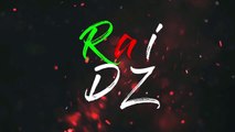 Rai DZ Remix Compilation أغاني راي حديثة لا تفوت فرصة المشاهدة