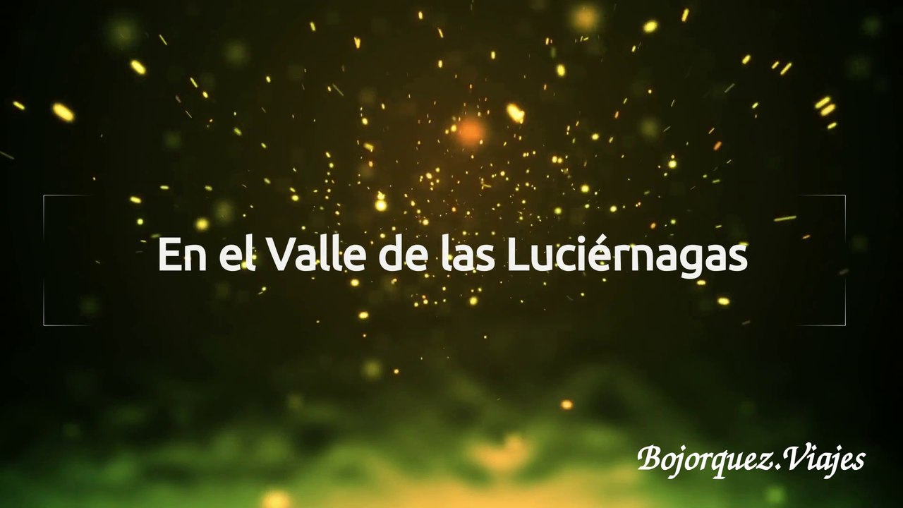 Recorre el Tour del ❈Valle de las Luciérnagas ❈- Agencia de Viajes Bojórquez
