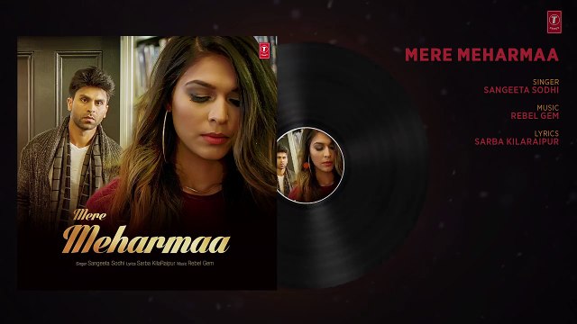 16.Mere Meharmaa_ Sangeeta Sodhi (Full Audio Song) _ Rebel Gem _ Latest Punjabi Songs, Latest Songs 2018, punjabi song,indian punjabi song,punjabi music, new punjabi song 2017, pakistani punjabi song, punjabi song 2017,punjabi singer,new punjabi sad songs