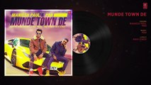 17.Munde Town De (Full Audio Song) Maniesh Paul _ PBN _ Mavi Singh _ Latest Punjabi Songs 2018, Latest Songs 2018, punjabi song,indian punjabi song,punjabi music, new punjabi song 2017, pakistani punjabi song, punjabi song 2017,punjabi singer,new punjabi
