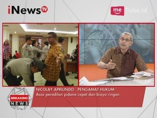 Nicolay A : Asas peradilan pidana cepat dan biaya ringan - iNews Breaking News 21/03