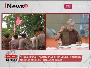 Nicholay A : Sejarah pasal 156 dan 156A KUHP sangat panjang - iNews Breaking News 21/03