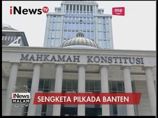 Sengketa Pilkada Banten - iNews Malam 20/03
