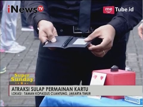 Hiburan rakyat, Atraksi sulap permainan kartu Part 01 - Super Sunday 19/03