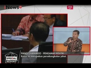 Pangi Chaniago : Kasus Korupsi E-KTP Merupakan Persengkokolan Jahat - Special Report 23/03