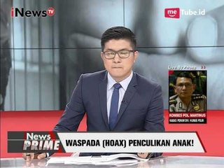 Kombes Pol Martinus : Berita Penculikan Anak Tidak Semua Hoax Part 05 - iNews Prime 28/03