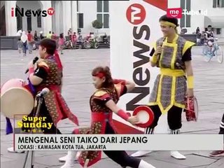 Seni Taiko Asal Jepang Part 05 - iNews Pagi Super Sunday 16/04