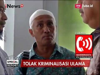 Ketua Pengacara Muslim Laporkan Kriminalisasi Ulama ke Komnas HAM - Special Report 04/05