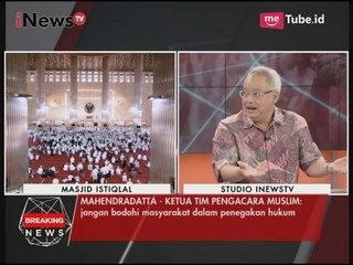 Ketua Tim Pengacara Muslim: Jangan Membodohi Masyarakat dalam Penegakan Hukum - Breaking News 05/05