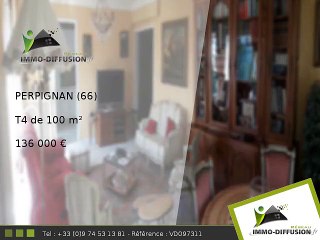 T4 A vendre Perpignan 100m2 + Loggia 8m2