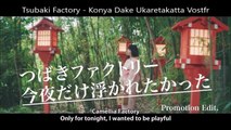 Tsubaki Factory - Konya Dake Ukaretakatta Vostfr   Romaji