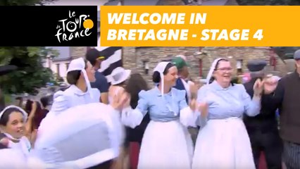 Bienvenue en Bretagne : Welcome in Bretagne  - Étape 4 / Stage 4 - Tour de France 2018