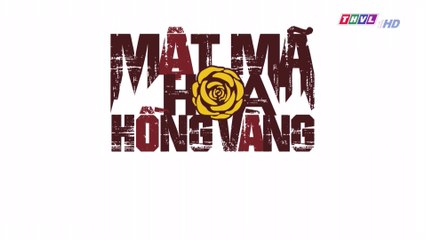 Phim Mật Mã Hoa Hồng Vàng Tập 39 - Phim Việt Nam THVL1