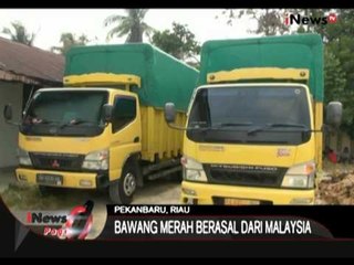 Bea Cukai Riau Bakaran Bawang Merah Asal Malaysia - iNews Pagi 30/07