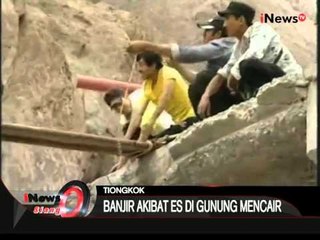 Banjir Di Tiongkok Akibat Es Di Gunung Mencair - iNews Siang 06/08