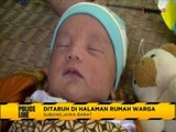 Sedih, Terhimpit Ekonomi, Bayi Ini Ditinggal Orang Tuanya Dengan Surat Wasiat - Police Line 11/08
