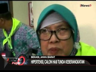 Hipertensi, Calon Haji Tunda Keberangkatan, Bekasi, Jabar - iNews Pagi 24/08