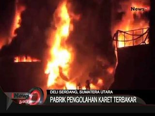 Pabrik Pengolahan Karet Terbakar Di Deli Serdang, Sumut - iNews Pagi 24/08