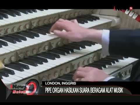 Pipe Organ Terbesar Di Eropa Kembali Dimainkan Di London, Inggris - iNews Malam 25/08